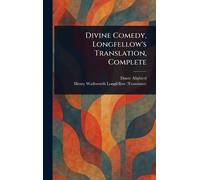 Dante Alighieri Henry Wads Divine Comedy, Longfellow's Trans (Copertina rigida)