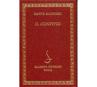 Dante Alighieri. - Il Convivio.