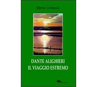 Dante Alighieri il viaggio estremo