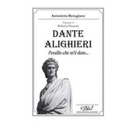 Dante Alighieri. L’essilio che m’è dato…