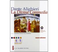Dante Alighieri. La Divina Commedia. Per le Scuole superiori. Con CD-ROM. Con espansione online