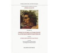 Dante Alighieri. - Nuova edizione commentata delle opere di Dante. Opere di dubb