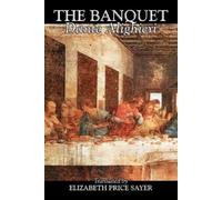 Dante Alighieri The Banquet by Dante Alighieri, Fiction, Classics, L (Tascabile)