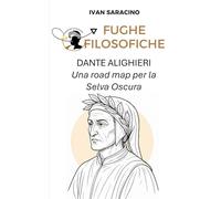 Dante Alighieri: Una road map per la Selva Oscura: 5