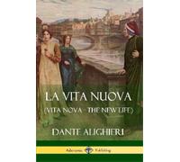 Dante Alighieri William Michael R La Vita Nuova (Vita Nova - The Ne (Tascabile)