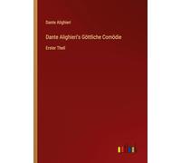 Dante Alighieri's Göttliche Comödie: Erster Theil