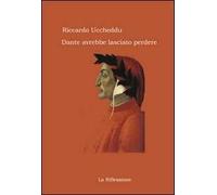 Dante avrebbe lasciato perdere