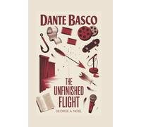 DANTE BASCO: The Unfinished Flight