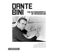 Dante Bini. The autobiography of an inventor