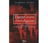 Dante Campori e Flavio Agresti. 1943-1944. La resistenza a nord di Grosseto