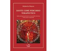 Dante come percorso terapeutico. Dalla patologia psichiatrica al paradiso ...