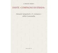 Dante «compagno di strada». Edoardo Sanguineti e il «romanzo» della commedia. Ediz. critica