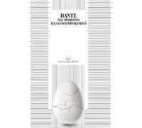 Dante dal Medioevo alla Contemporaneità