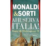Dante di Shakespeare. Vol. 2: Ahi, serva Italia!