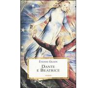 Dante e Beatrice. Saggi danteschi