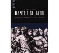 Dante e gli altri. Romanzo della letteratura italiana