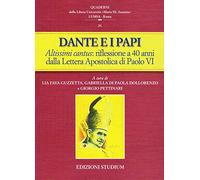 Dante e i papi. Altissimi cantus: una riflessione a 40 anni dalla Lettera Apostolica di Paolo VI