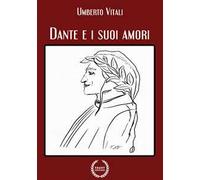 Dante e i suoi amori