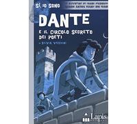 Dante e il circolo segreto dei poeti