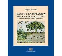 Dante e la botanica della selva oscura. Piante arboree nella «Commedia»