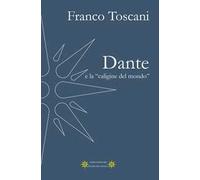 Dante e la «caligine del mondo»