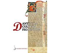 Dante e la cultura fiorentina. Bono Giamboni, Brunetto Latini e la formazione intellettuale dei laici