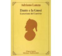 Dante e la gnosi - Lanza Adriano