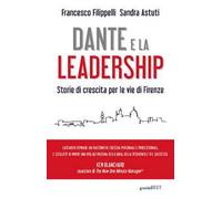Dante e la leadership. Storie di crescita per le vie di Firenze