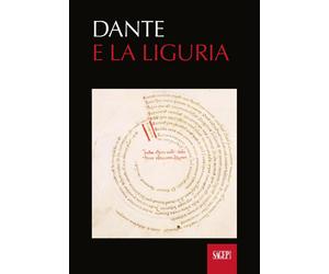 Dante e la Liguria. Manoscritti e immagini del Medioevo - [SAGEP]