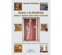 Dante e la medicina. Malati e malattie nella Divina Commedia