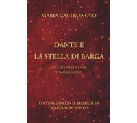 DANTE E LA STELLA DI BARGA: UN VIAGGIO CON IL DAIMON IN QUARTA DIMENSIONE