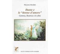 Dante e le «donne d'amore». Gemma, Beatrice e le altre