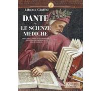 Dante e le scienze mediche. Anatomia e fisiologia generale espressione organica delle passioni