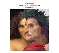 Dante e Leonardo. La divina scienza