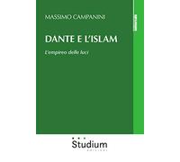Dante e l'Islam. L'empireo delle luci