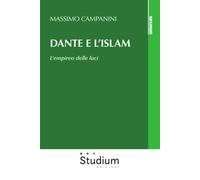 Dante e l'Islam. L'empireo delle luci