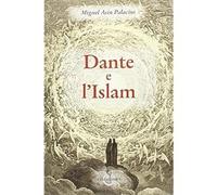 Dante e l'Islam [Paperback] [Jan 01, 2014] Palacios, Miguel A.; Rossi Testa, R.