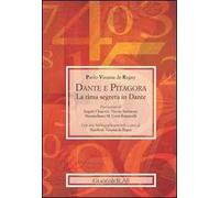 Dante e Pitagora. La rima segreta in Dante