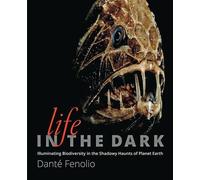 Danté Fenolio Life in the Dark (Copertina rigida)