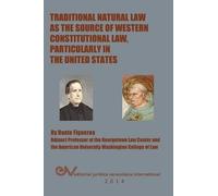 Dante Figueroa Traditional Natural Law as the Source of Western Cons (Tascabile)