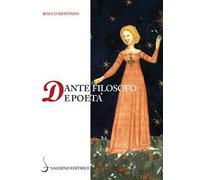Dante filosofo e poeta - Montano Rocco