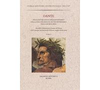 Dante fra il settecentocinquantenario della nascita (2015) e il settecentenario della morte (2021)