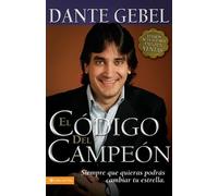 Dante Gebel – El Código del Campeón – Siempre que quieras podrás cambiar tu estrella – Tascabile