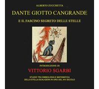Dante Giotto Cangrande e il fascino segreto delle stelle