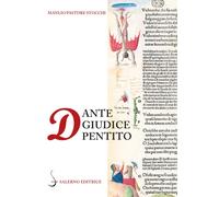 Dante giudice pentito e altri studi danteschi - Pastore Stocchi Manlio