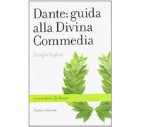 Dante: guida alla Divina Commedia. Nuova ediz.