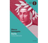 Dante. Il romanzo della sua vita [Paperback] Santagata, Marco