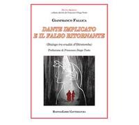 Dante implicato e il falso ritornante. (Dialogo tra eruditi d'Oltretomba)