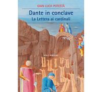 Dante in Conclave. La lettera ai cardinali