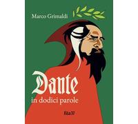 Dante in dodici parole